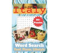 Italy Word Search Puzzle Book: Word Searches with Easy-to-Read Print about Italian Food, Lifestyle, Places, and More | 6x9 inches, 110 pages | 50+ puzzles... Gift for Friends, Tourists, and Family