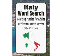Italy Word Search Puzzle Book: Word Searches with Easy to Read Print about Italy, Bel Paese, the boot-shaped country and More|6x9 inches, 110 ... Gift for Vacations, Holidays and Free Times