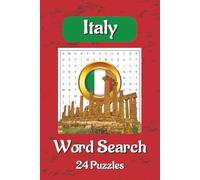 Italy Word Search Puzzle Book: Word Searches With Easy To Read Print About Italy, Italian Names, Italian Places And More |6×9 Inches, 48 Pages | 24 ... Gift For Vacations, Holidays And Spare Times