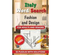 Italy Word Search Puzzles - Fashion and Design: Moda e Stile - The Ultimate Large Print Italian Fashion and Design Puzzle Book | 55 Themed Word Search ... Word Search Puzzles for Adults and Seniors)