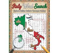 Italy Word Search: Relaxing Italian-Themed Puzzles Featuring Cities, Food, Culture, and Travel Vocabulary