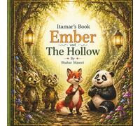 Itamar's Book Ember and The Hollow (The Adventures of Ember the Fox)