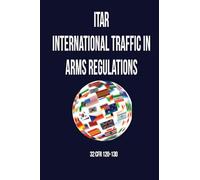 ITAR International Traffic In Arms Regulation