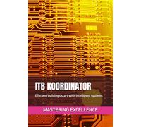 ITB KOORDINATOR: Efficient buildings start with intelligent systems: 1 (Mastering excellente En)
