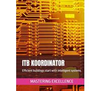 ITB KOORDINATOR: Efficient buildings start with intelligent systems (Mastering excellente En)