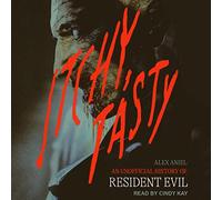 Itchy, Tasty: An Unofficial History of Resident Evil