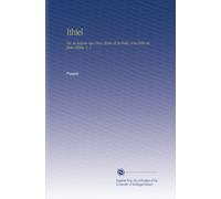 Ithiel: Ou, la Sagesse Aux Deux Bouts de la Folie, et la Folie Au Juste Milieu. V. 1