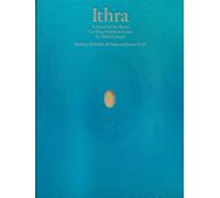Ithra: A Home for the World: The King Abdulaziz Center for World Culture | Dr Mashary Al-naim, James Steele