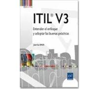 ITIL® 4 - Entender el enfoque y adoptar las buenas prácticas (2ª edición)