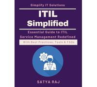 ITIL Simplified: A Beginner’s Guide | ITIL Beginner to Expert Pathways | ITIL and ISO/IEC Alignment | Real-World ITIL Implementation | ITIL Continual Improvement Approach | Building IT Services Effect
