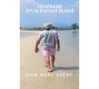 Itinéraire d’un enfant blessé