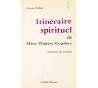 Itinéraire Spirituel De Mère Thérèse Couderc (ebook)