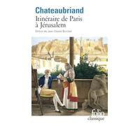 Itinéraires de Paris à Jérusalem: Et de Jérusalem à Paris suivi de Journal de Julien