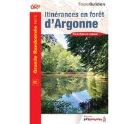 Itinérances en forêt d'Argonne: réf 5508 (Grande Randonnée Pays)