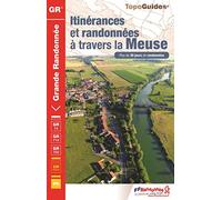 Itinérances et randonnées à travers la Meuse: Plus de 30 jours de randonnée: 5500 (Grande Randonnée Pays)