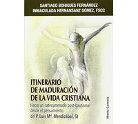 Itinerario de maduración de la vida cristiana (MISTICA Y MISTICOS)