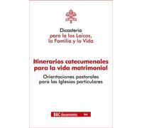 ITINERARIOS CATECUMENALES PARA LA VIDA MATRIMONIAL | Aa. Vv.