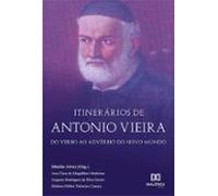 Itinerários De Antonio Vieira (ebook)