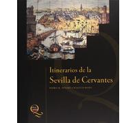 Itinerarios de la Sevilla de Cervantes