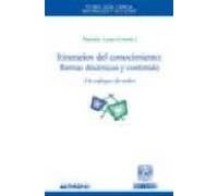 Itinerarios Del Conocimiento: Formas Dinamicas Y Contenido Un En Foque