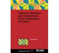 Itinerarios didácticos para la enseñanza de las matemáticas (3-6 años): 052 (Didáctica de las matemáticas)