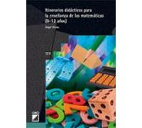 Itinerarios Didacticos Para La Enseñanza De Las Matematicas (6-12 Años