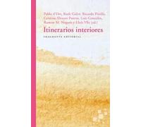 Itinerarios interiores (Ilustraciones de Cristina Álvarez Puerto) | Pablo D'ors, Ruth Galve, Ricardo Pinilla, Cristina Álvarez Puerto, Lui