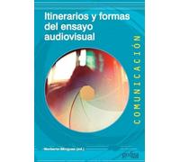 Itinerarios y formas del ensayo audiovisual: 500471 (Comunicación)