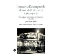 Itineraris d’avantguarda d’un català de París (1917-1920): cròn | Joan Pérez-jorba, Pilar García-sedas