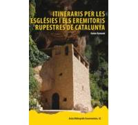 Itineraris Per Les Esglésies I Els Eremitoris Rupestres De Catalunya