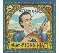 It'll Come to You: Songs of John Hiatt