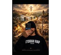 iTorah Rap: A Worshipful Retelling of the Torah Pentateuch in Rap Poetry Style