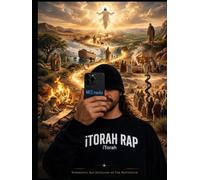 iTorah Rap: A Worshipful Retelling of the Torah Pentateuch in Rap Poetry Style