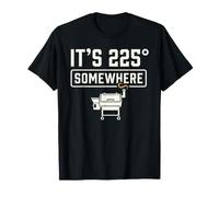 It's 225 Somewhere Funny BBQ Smoker Grill Quote Camiseta