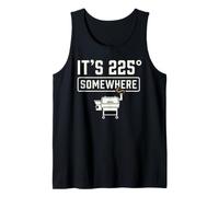 It's 225 Somewhere Funny BBQ Smoker Grill Quote Camiseta sin Mangas