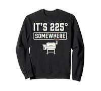 It's 225 Somewhere Funny BBQ Smoker Grill Quote Sudadera