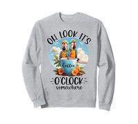 It's 5 O'Clock Somewhere Drinking Parrot Coffee O Clock Time Sudadera