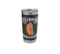 It's A Bad Day To Be A Glizzy Funny Hotdog Wiener Vaso térmico de acero inoxidable de doble pared