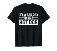It's a Bad Day To Be A Hot Dog Camiseta