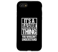 It's A Basque Thing You Wouldn't Understand Euskaldunak Carcasa para iPhone SE (2020) / 7/8