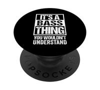It's A Bass Thing You Wouldn't Understand Funny Bassist PopSockets PopGrip Adhesivo