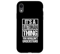 It's A Batuhan Thing You Wouldn't Understand First Name Carcasa para iPhone XR