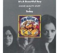 It's a Beautiful Day - Choice Quality Stuff/Today