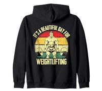 It's A Beautiful Day For Weightlifting Motivational Sudadera con Capucha