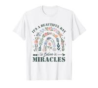 It's A Beautiful Day To Believe In Miracles Camiseta