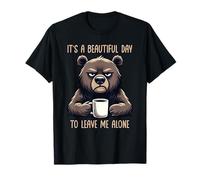 It's A Beautiful Day To Leave Me Alone Camiseta