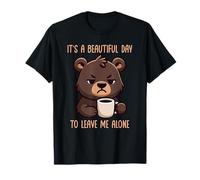 It's A Beautiful Day To Leave Me Alone Camiseta