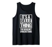 It's A Belle Thing You Wouldn't Understand First Name Camiseta sin Mangas