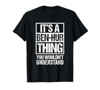 It's A Ben-Hur Thing You Wouldn't Understand First Name Camiseta