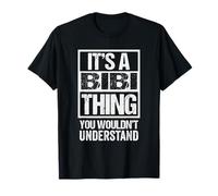 It's A Bibi Thing You Wouldn't Understand Camiseta